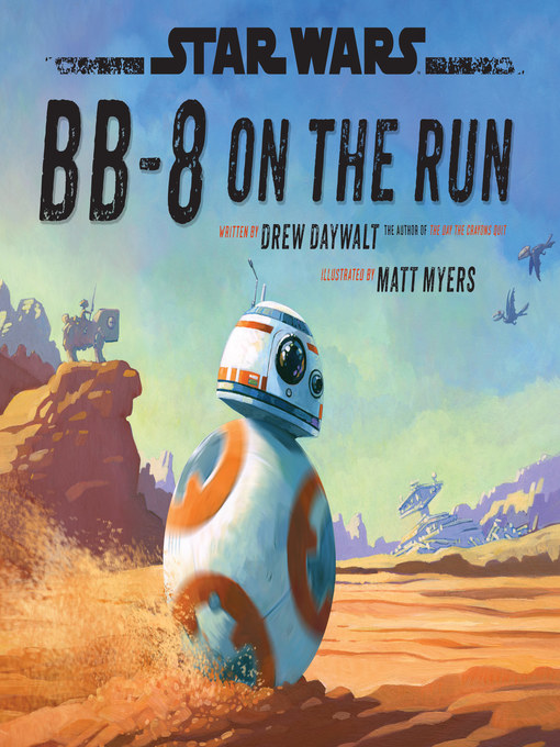 Title details for BB-8 on the Run by Drew Daywalt - Wait list